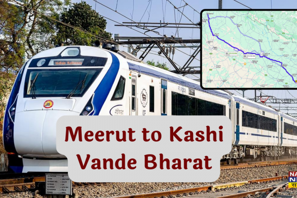 Meerut to Kashi Vande Bharat